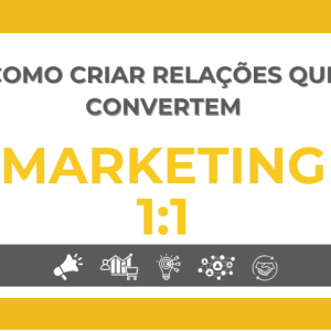 Marketing One to One: Como Criar Relações que Convertem